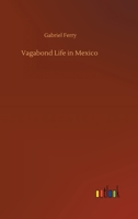 Vagabond Life in Mexico 1976263115 Book Cover