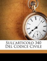 Sull'articolo 340 Del Codice Civile 1149699647 Book Cover