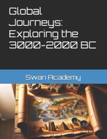 Global Journeys: Exploring the 3000-2000 Century BC B0DYJKZQN7 Book Cover