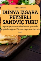 Dünya Izgara Peynİrlİ Sandvİç Turu 1837621373 Book Cover