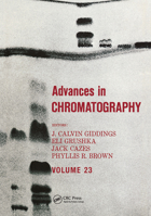 Advances in Chromatography: Volume 23 0824770757 Book Cover