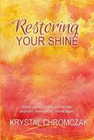 Restoring Your Shine 197392353X Book Cover