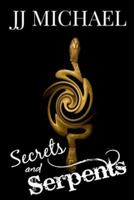 Secrets & Serpents 1503339688 Book Cover