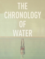 The Chronology of Water : Screenplay B0GG7JRFG7 Book Cover