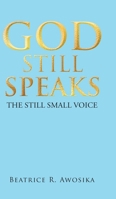 God Still Speaks: The Still Small Voice B0GW9RV1LZ Book Cover
