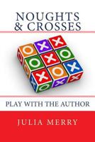 Noughts and Crosses: Play with the Author 1499727976 Book Cover