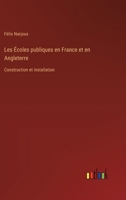 Les Écoles publiques en France et en Angleterre: Construction et installation 338502384X Book Cover