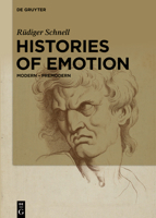 Histories of Emotion: Modern - Premodern 3110692376 Book Cover