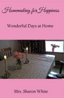 Homemaking for Happiness: Wonderful Days at Home 195661625X Book Cover