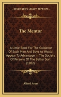 The Mentor / C by Alfred Ayres 1373614072 Book Cover