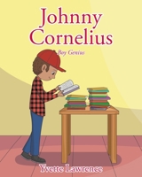 Johnny Cornelius: Boy Genius 1098015835 Book Cover