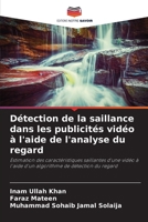 Détection de la saillance dans les publicités vidéo à l'aide de l'analyse du regard (French Edition) 6208555701 Book Cover