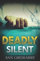 Deadly Silent: a Gripping Crime Thriller 1739968905 Book Cover