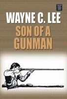 Son of a Gunman (Western Series) 1585479675 Book Cover