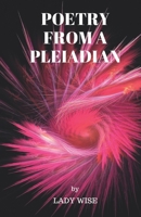 POETRY FROM A PLEIADIAN 0993351360 Book Cover