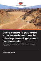 Lutte contre la pauvreté et le terrorisme dans le développement germano-camerounais (French Edition) 6209511899 Book Cover