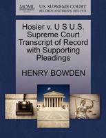 Hosier v. U S U.S. Supreme Court Transcript of Record with Supporting Pleadings 1270074040 Book Cover