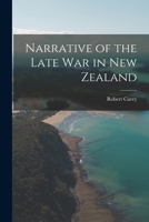 Narrative of the Late War in New Zealand B0BNZN4NFB Book Cover