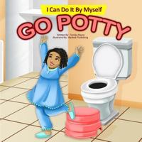 I Can Do It by Myself: Go Potty 1947045067 Book Cover