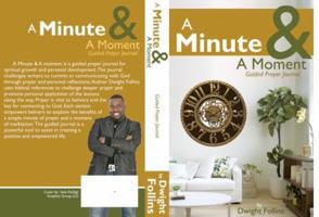 A Minute & A Moment: Guided Prayer Journal (Up and Forward) 099953842X Book Cover