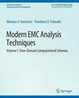 Modern EMC Analysis Techniques Volume I: Time-Domain Computational Schemes 3031005775 Book Cover