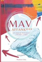MAV ...affank***: Un urlo di battaglia contro una MAV (Italian Edition) B0CVBQGWGK Book Cover