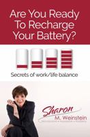 Are You Ready to Recharge Your Battery?: Secrets of work/life balance 0998938416 Book Cover