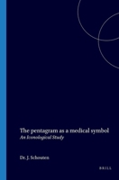 The Pentagram as a Medical Symbol: An Iconological Study 9060041666 Book Cover