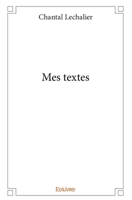 Mes textes (French Edition) 2414106964 Book Cover