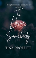 To Love Somebody B0GTRW1GJW Book Cover