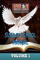 K E C Sunday School Manual Volume 1 150097417X Book Cover