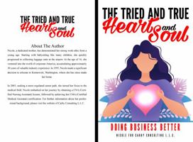 THE TRIED AND TRUE HEART AND SOUL: Doing Business Better 1959813455 Book Cover