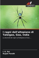 I ragni dell'altopiano di Taleigao, Goa, India: La diversità dei ragni sull'altopiano di Goa..... 6206289133 Book Cover