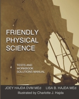 Friendly Physical Science Tests and Workbook Solutions Manual 1694764605 Book Cover