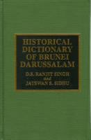 Historical Dictionary of Brunei Darussalam 1442264586 Book Cover