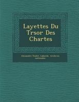 Layettes Du Tr�sor Des Chartes 128813813X Book Cover