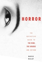 J-Horror: The Definitive Guide to The Ring, The Grudge and Beyond 193223408X Book Cover