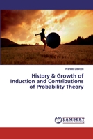 History & Growth of Induction and Contributions of Probability Theory 6200306451 Book Cover