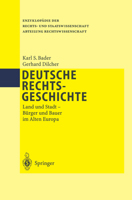 Deutsche Rechtsgeschichte: Land Und Stadt Burger Und Bauer Im Alten Europa 3642636772 Book Cover