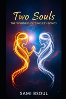 Two Souls: The Wonders of Timeless Bonds B0FH56X6LH Book Cover