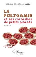La polygamie et ses corbeilles de petits piments: Roman (Harmattan Guinée) (French Edition) 2140344243 Book Cover