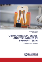 Obturating Materials and Techniques in Primary Teeth 6206153517 Book Cover