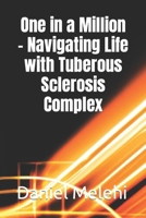 One in a Million - Navigating Life with Tuberous Sclerosis Complex B0C51S282B Book Cover
