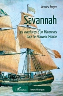Savannah: Les aventures d'un Mâconnais dans le Nouveau Monde (Romans Historiques) (French Edition) 2140342933 Book Cover