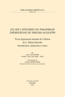 'Les Dix Categories' Ou 'Paraphrase Themistienne' Du Pseudo-Augustin: Texte Legerement Emende de l'Edition de L. Minio-Palluelo. Introduction, Traduct 9042944110 Book Cover