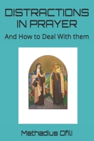 DISTRACTIONS IN PRAYER: And How to Deal With them B0DW3S399X Book Cover