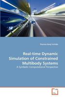 Real-time Dynamic Simulation of Constrained Multibody Systems: A Symbolic Computational Perspective 363936225X Book Cover