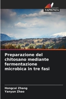 Preparazione del chitosano mediante fermentazione microbica in tre fasi 6207413059 Book Cover