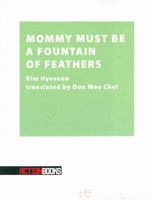 Mommy Must Be a Fountain of Feathers 0979975514 Book Cover