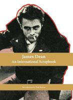James Dean, An International Scrapbook 1999723155 Book Cover